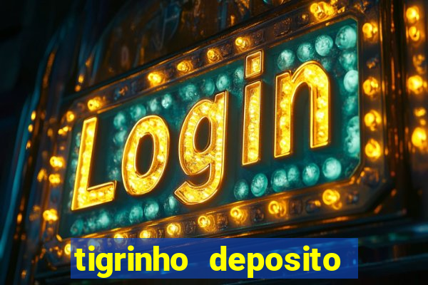 tigrinho deposito de 1 real